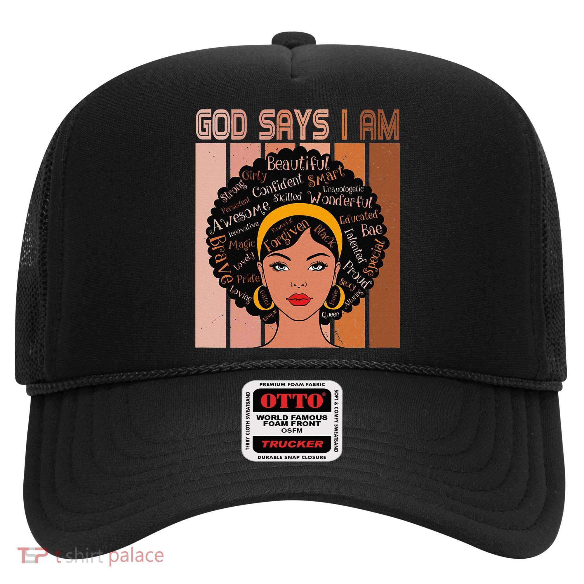 Black Powerful Juneteenth African American God Says I Am Hat