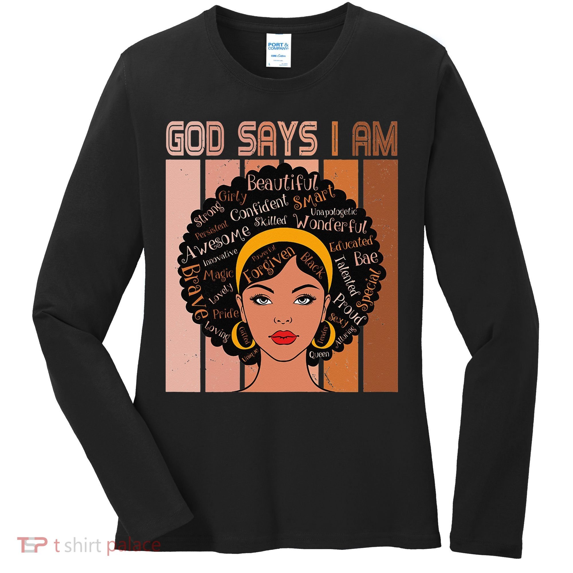 Black Powerful Juneteenth African American God Says I Am Women's Long Sleeve Shirt