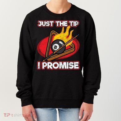Billiards Player Just The Tip Promise Magic Shot Pool Cute Gift Women's Sweatshirt