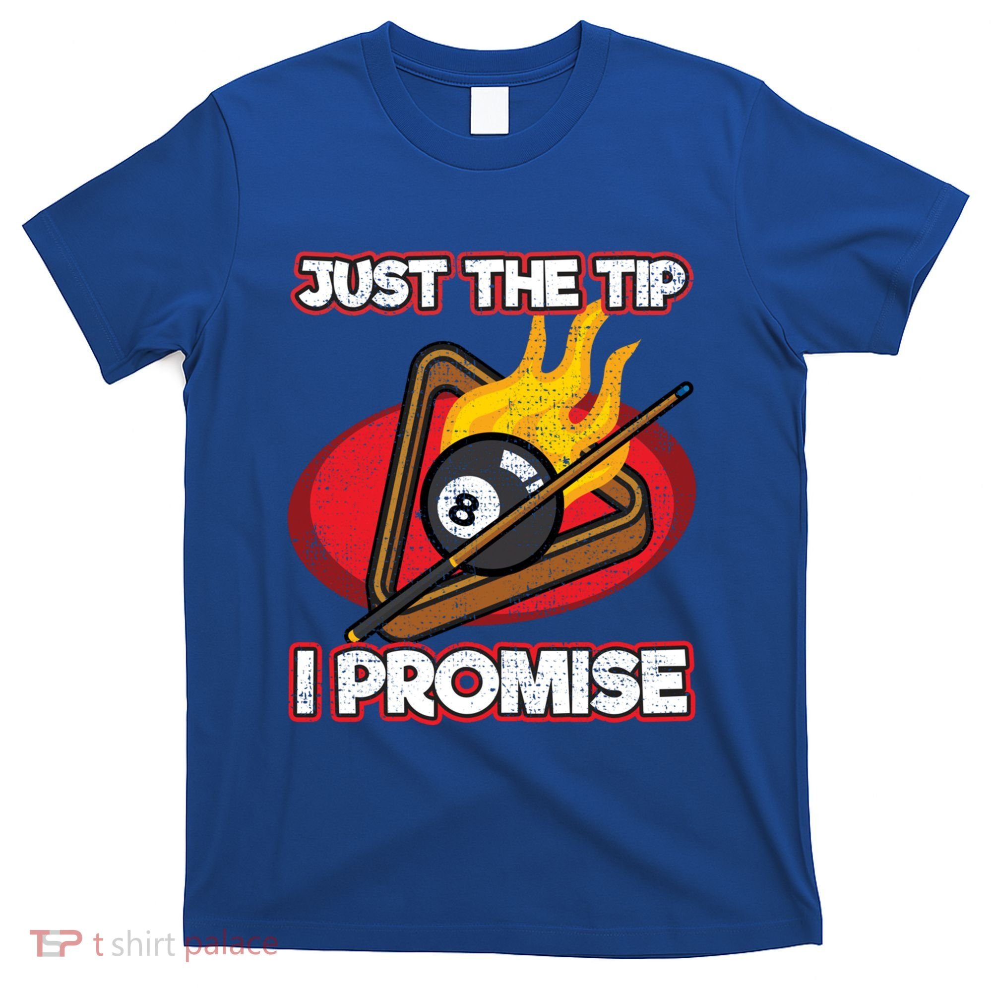 Billiards Player Just The Tip Promise Magic Shot Pool Cute Gift T-Shirt