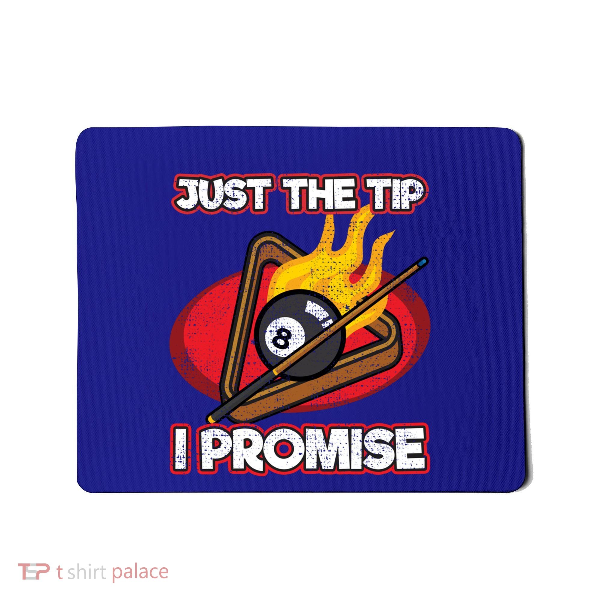 Billiards Player Just The Tip Promise Magic Shot Pool Cute Gift Mousepad