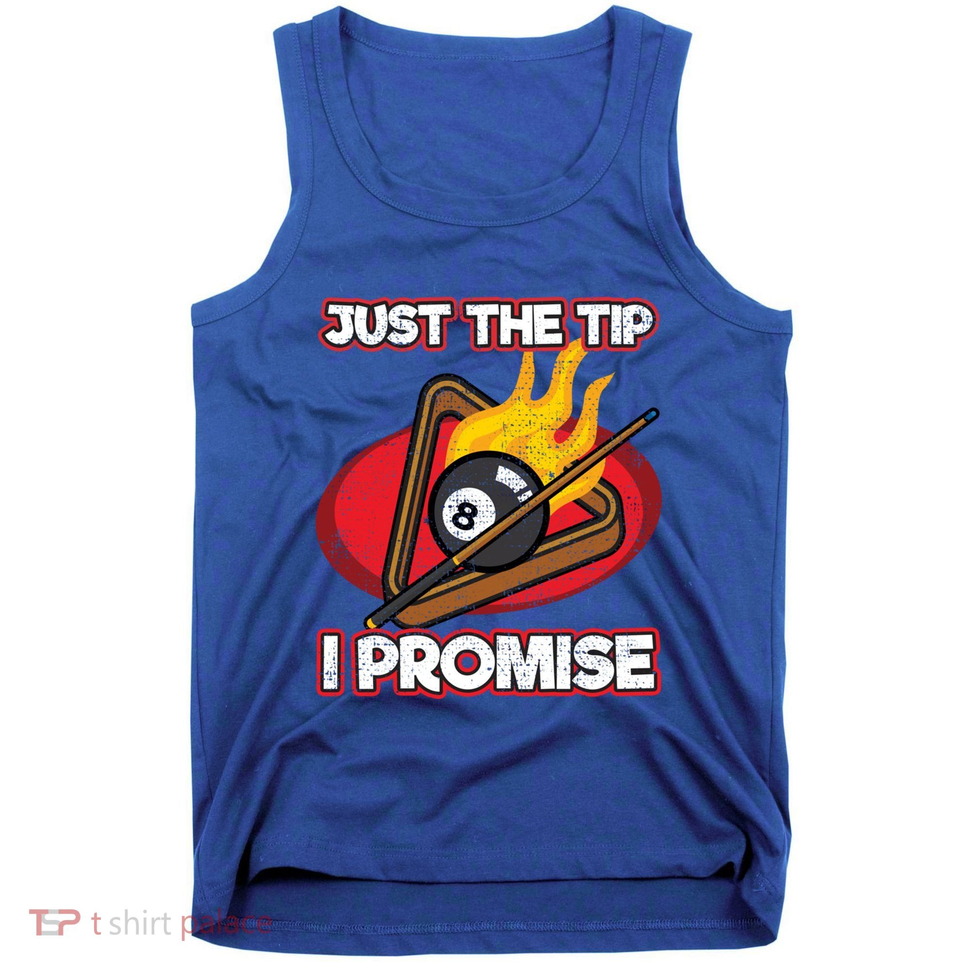 Billiards Player Just The Tip Promise Magic Shot Pool Cute Gift Tank Top