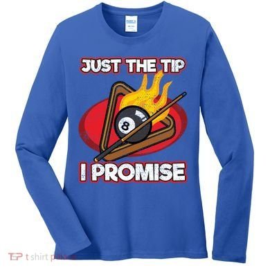 Billiards Player Just The Tip Promise Magic Shot Pool Cute Gift Women's Long Sleeve Shirt