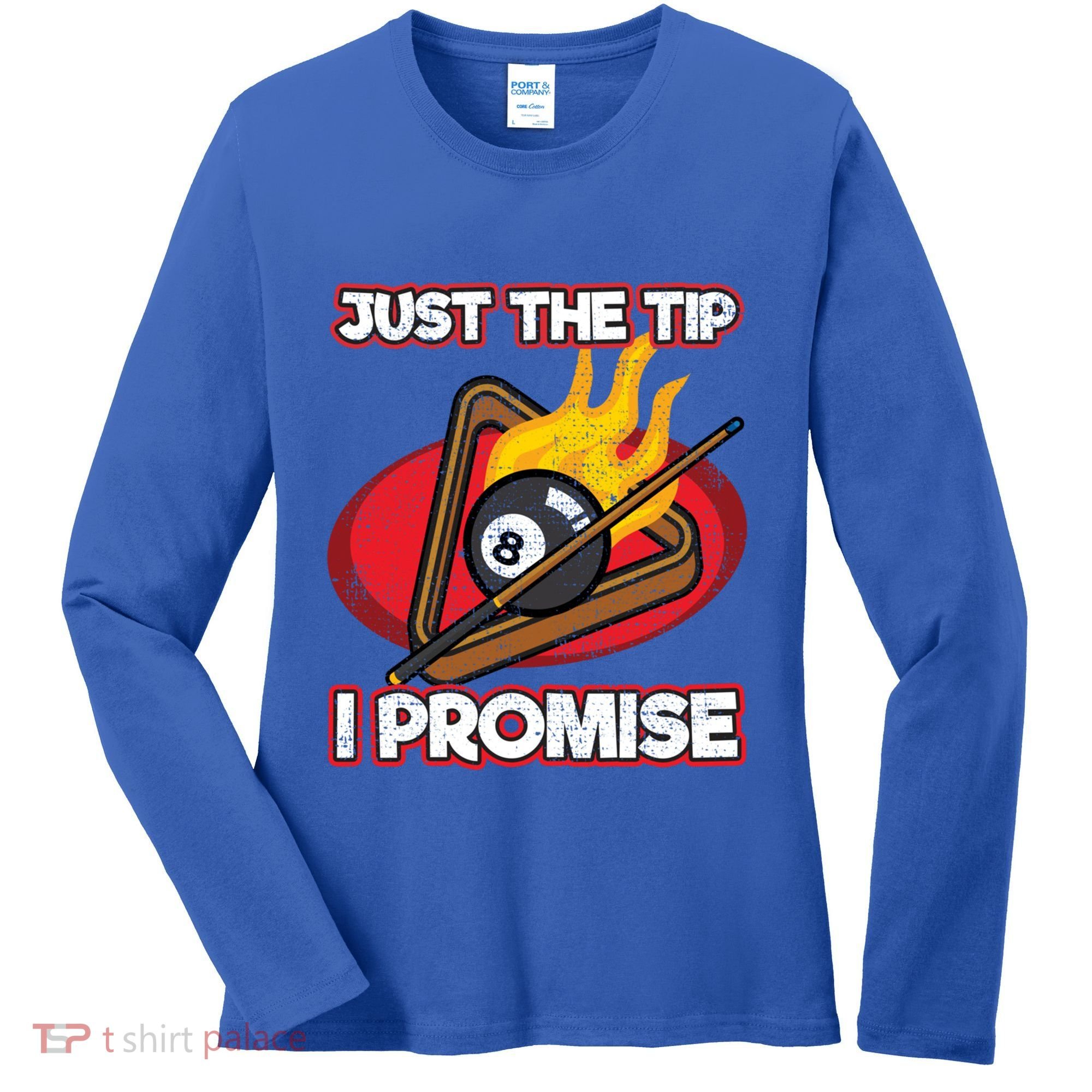 Billiards Player Just The Tip Promise Magic Shot Pool Cute Gift Women's Long Sleeve Shirt