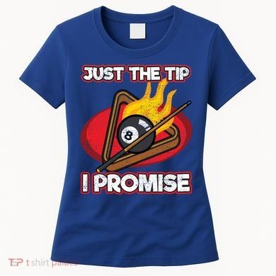 Billiards Player Just The Tip Promise Magic Shot Pool Cute Gift Women's T-Shirt