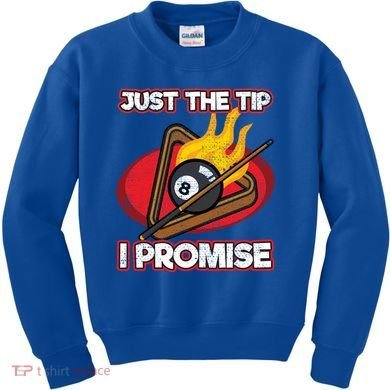 Billiards Player Just The Tip Promise Magic Shot Pool Cute Gift Kids Sweatshirt