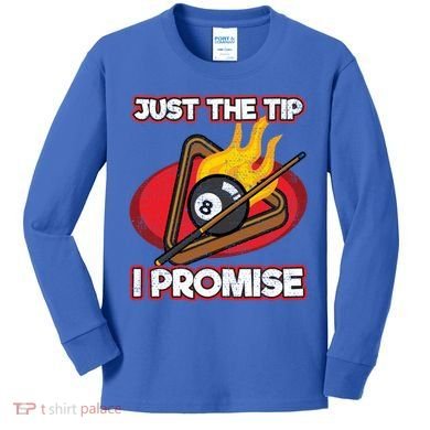 Billiards Player Just The Tip Promise Magic Shot Pool Cute Gift Kids Long Sleeve Shirt