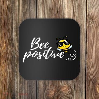 Bee Positive Kind Honey Bees Bumblebee Optimism Coaster