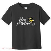 Bee Positive Kind Honey Bees Bumblebee Optimism Toddler T-Shirt thumb 0