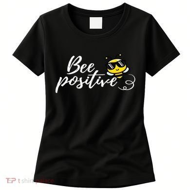 Bee Positive Kind Honey Bees Bumblebee Optimism Women's T-Shirt