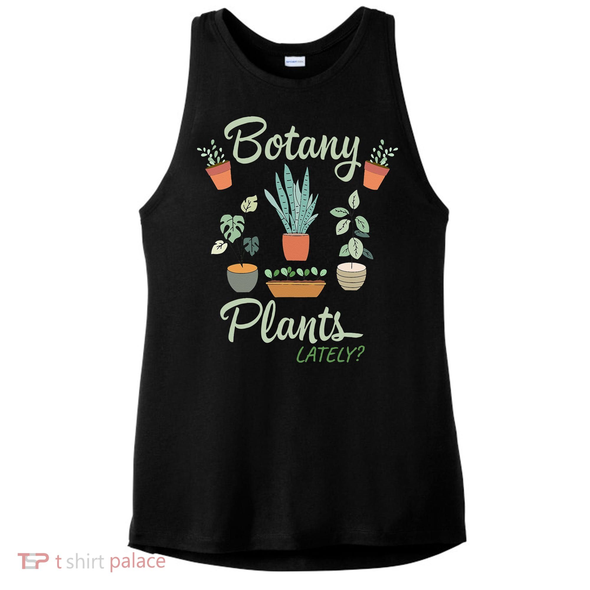 botany plants lately gardening humor plant pun gardener Ladies PosiCharge Tri-Blend Wicking Tank