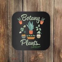 botany plants lately gardening humor plant pun gardener Coaster thumb 0