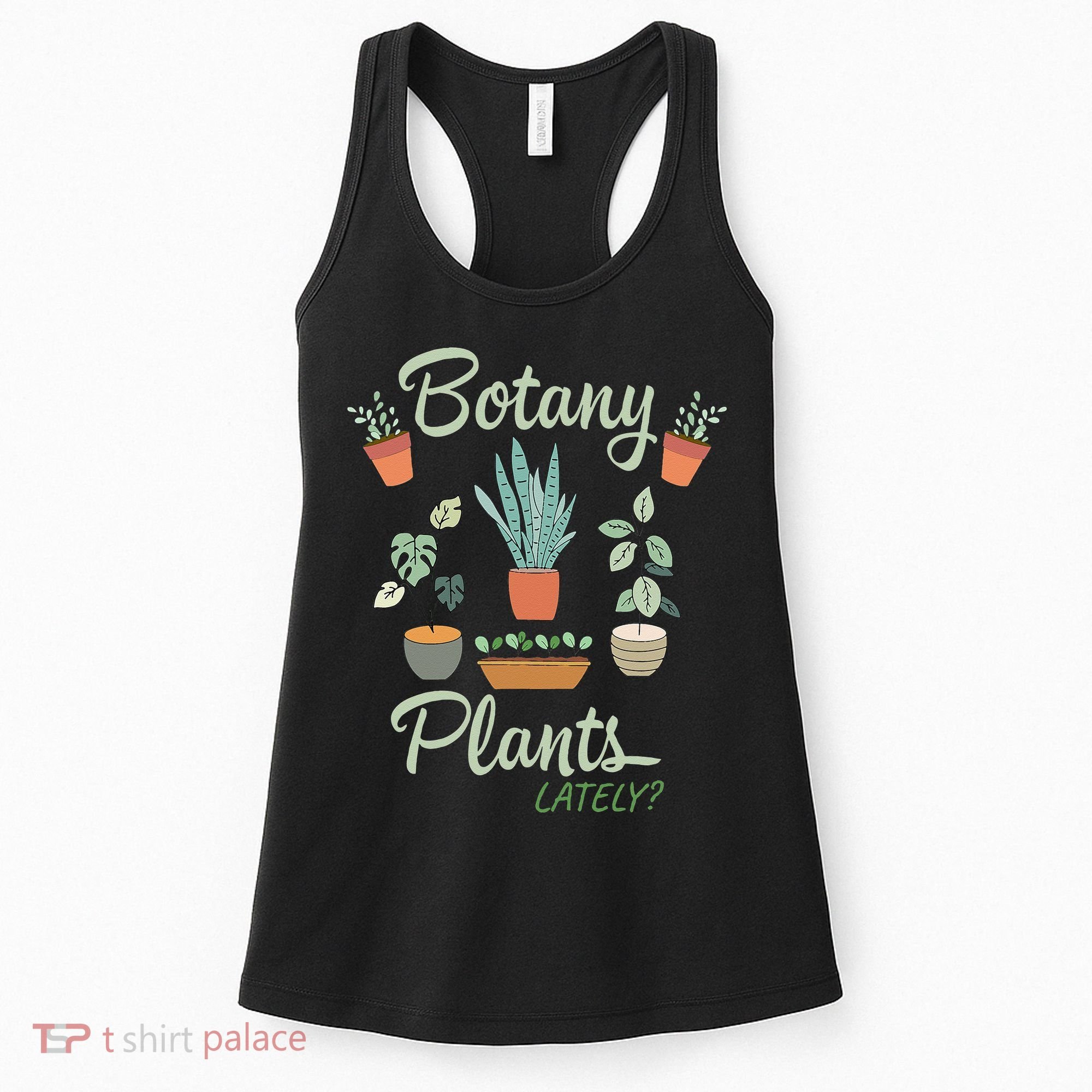 botany plants lately gardening humor plant pun gardener Women's Tank Top
