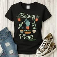 botany plants lately gardening humor plant pun gardener Women's T-Shirt thumb 3