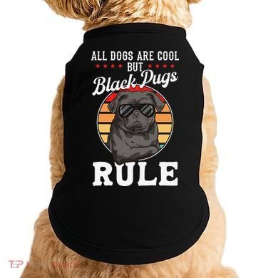 Black Pug Lovers Black Pugs Rule Funny Black Pug Doggie Tank