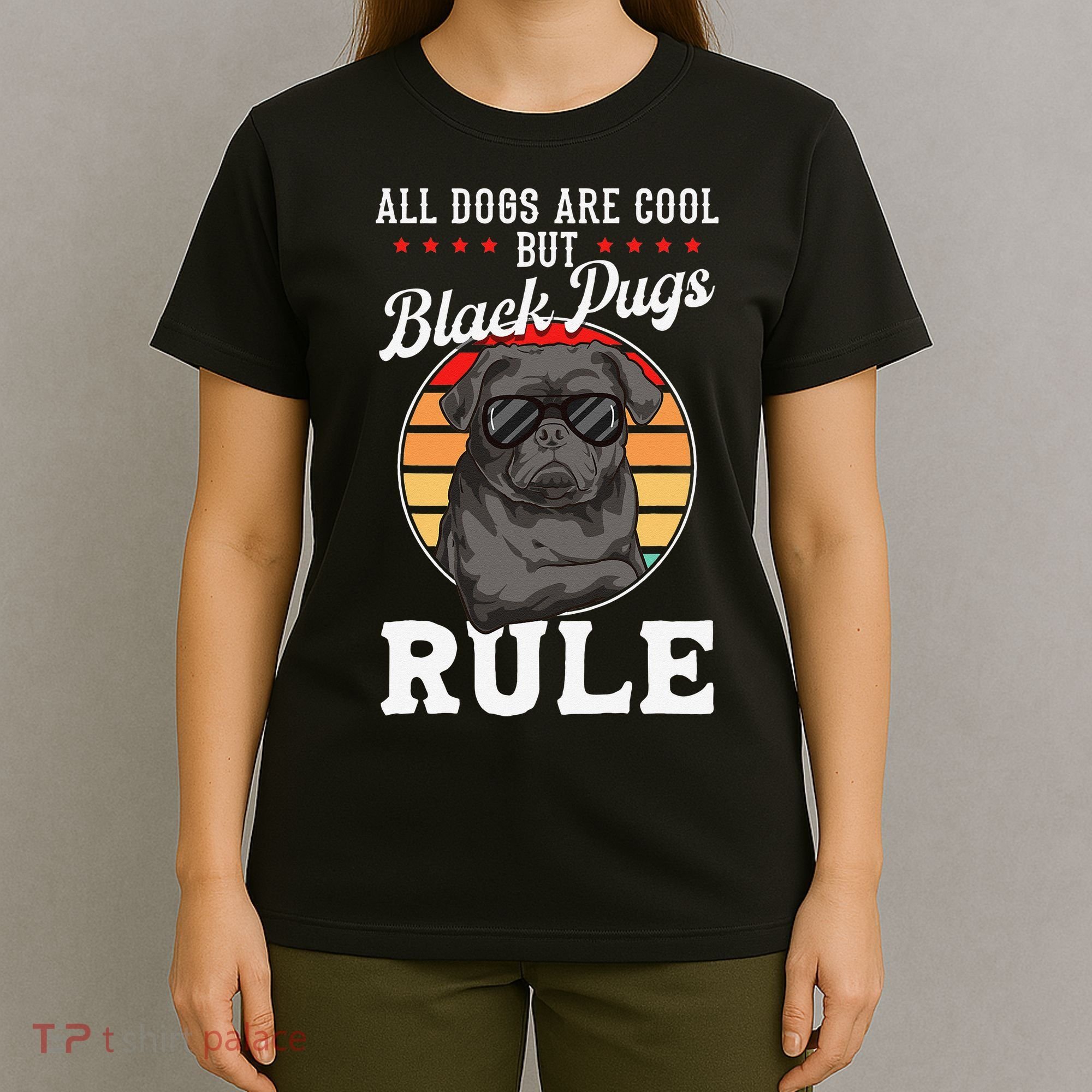 Black Pug Lovers Black Pugs Rule Funny Black Pug T-Shirt
