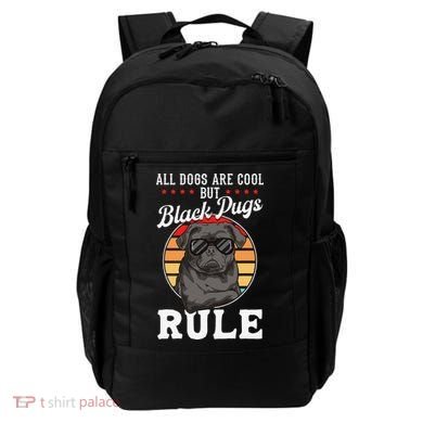 Black Pug Lovers Black Pugs Rule Funny Black Pug Backpack