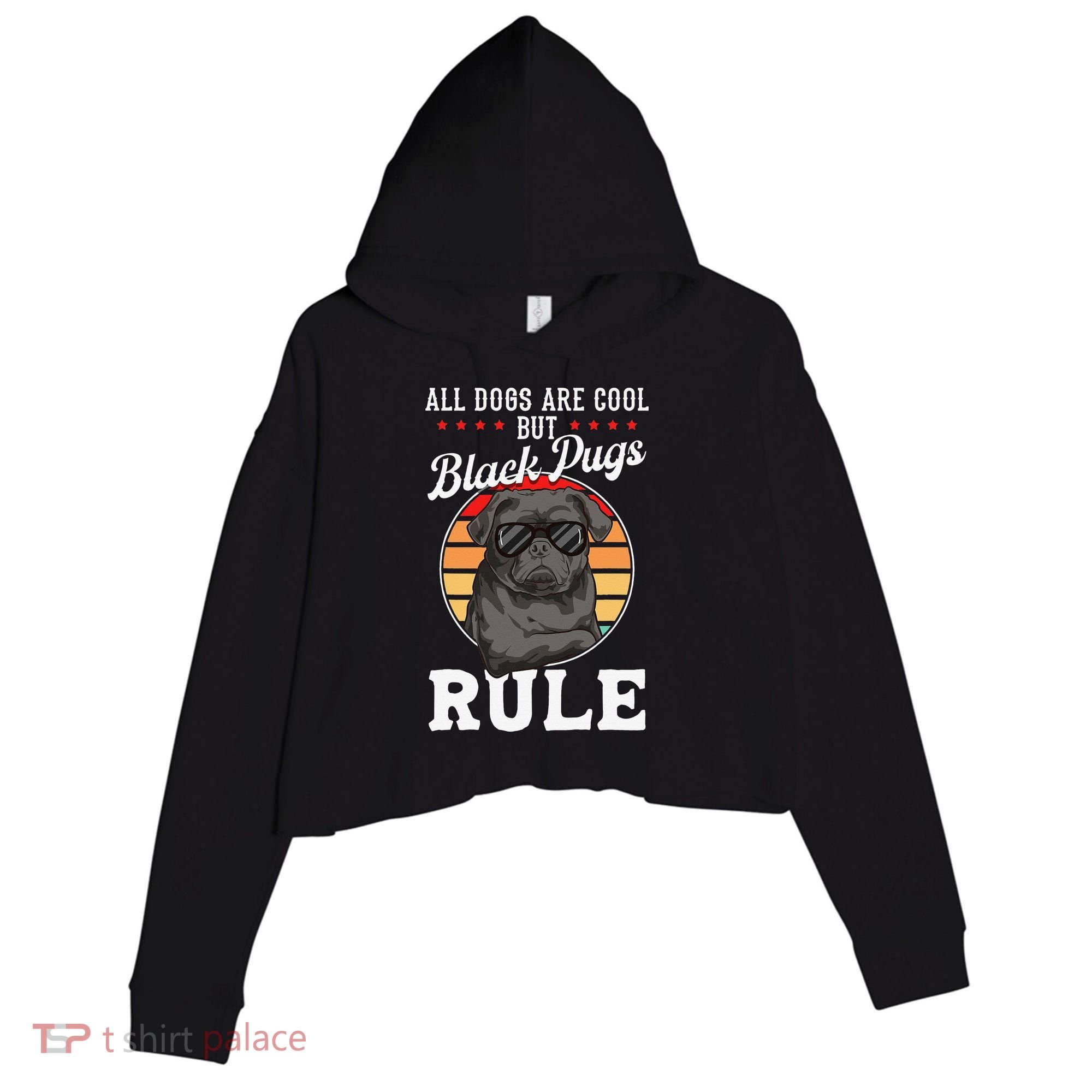 Black Pug Lovers Black Pugs Rule Funny Black Pug Crop Fleece Hoodie