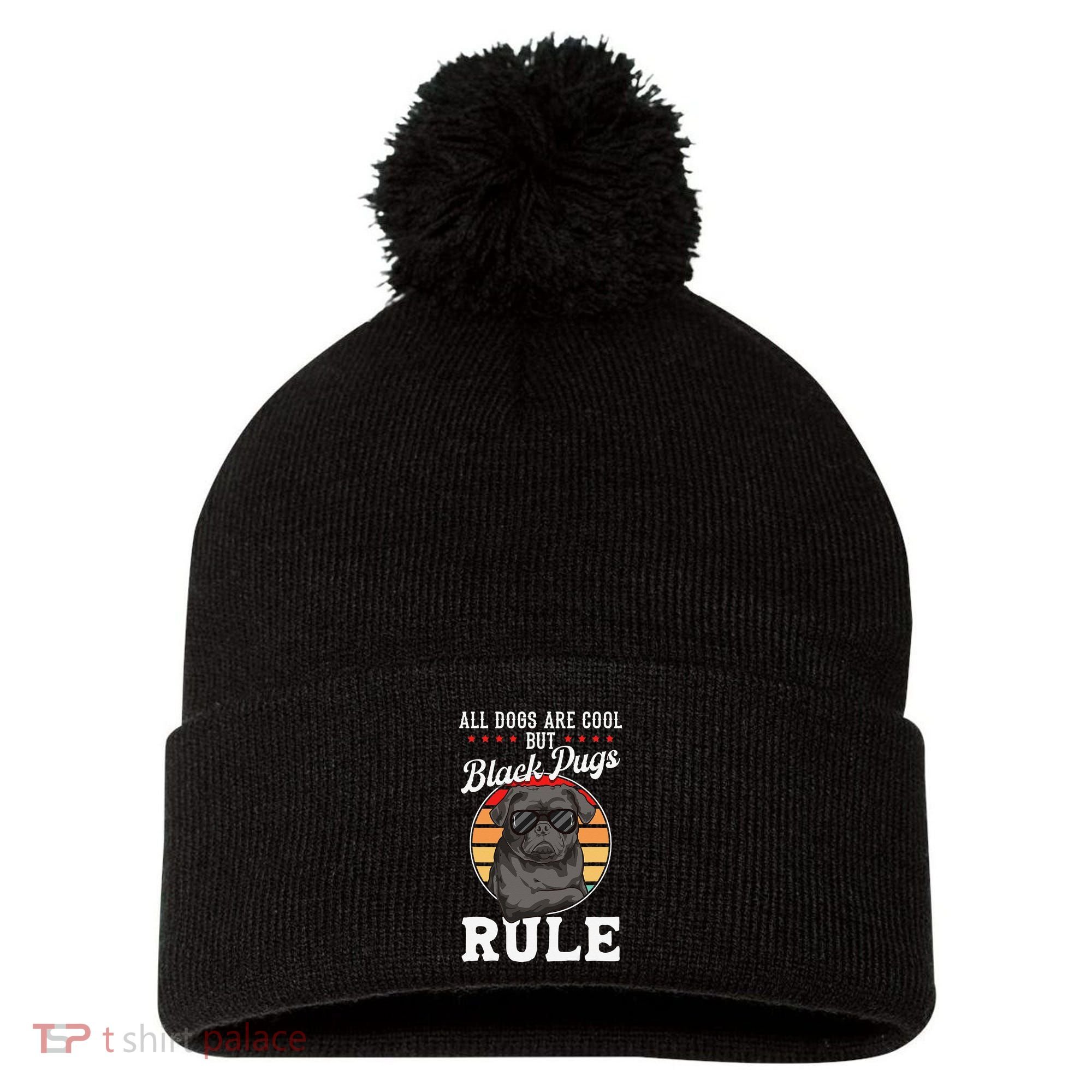 Black Pug Lovers Black Pugs Rule Funny Black Pug Pom Pom 12in Knit Beanie