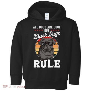 Black Pug Lovers Black Pugs Rule Funny Black Pug Toddler Hoodie