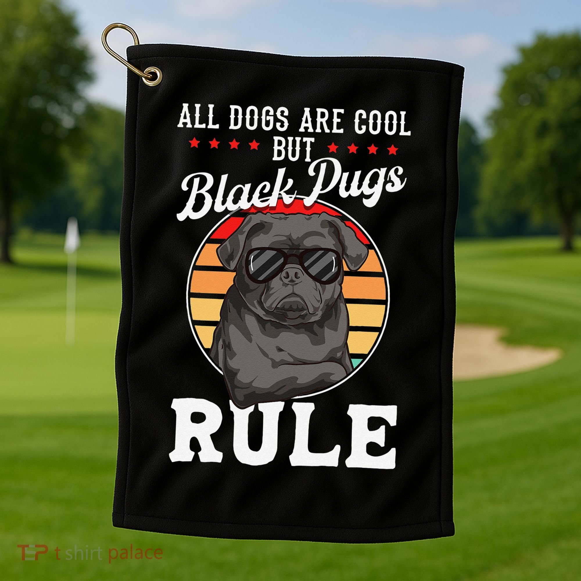 Black Pug Lovers Black Pugs Rule Funny Black Pug Golf Towel