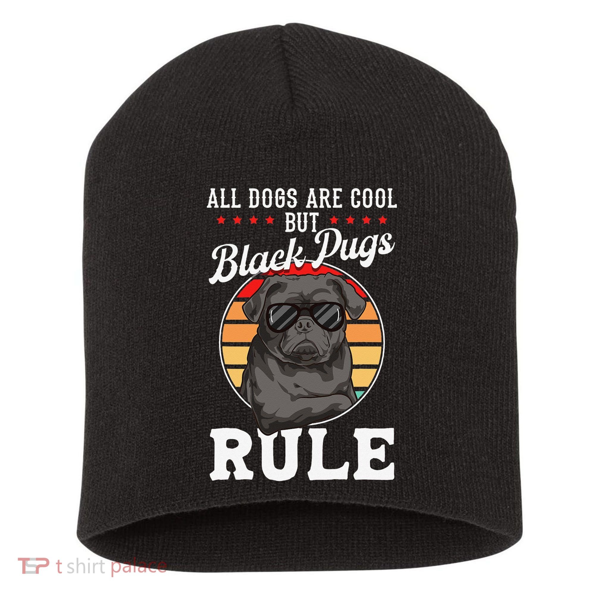 Black Pug Lovers Black Pugs Rule Funny Black Pug Short Acrylic Beanie