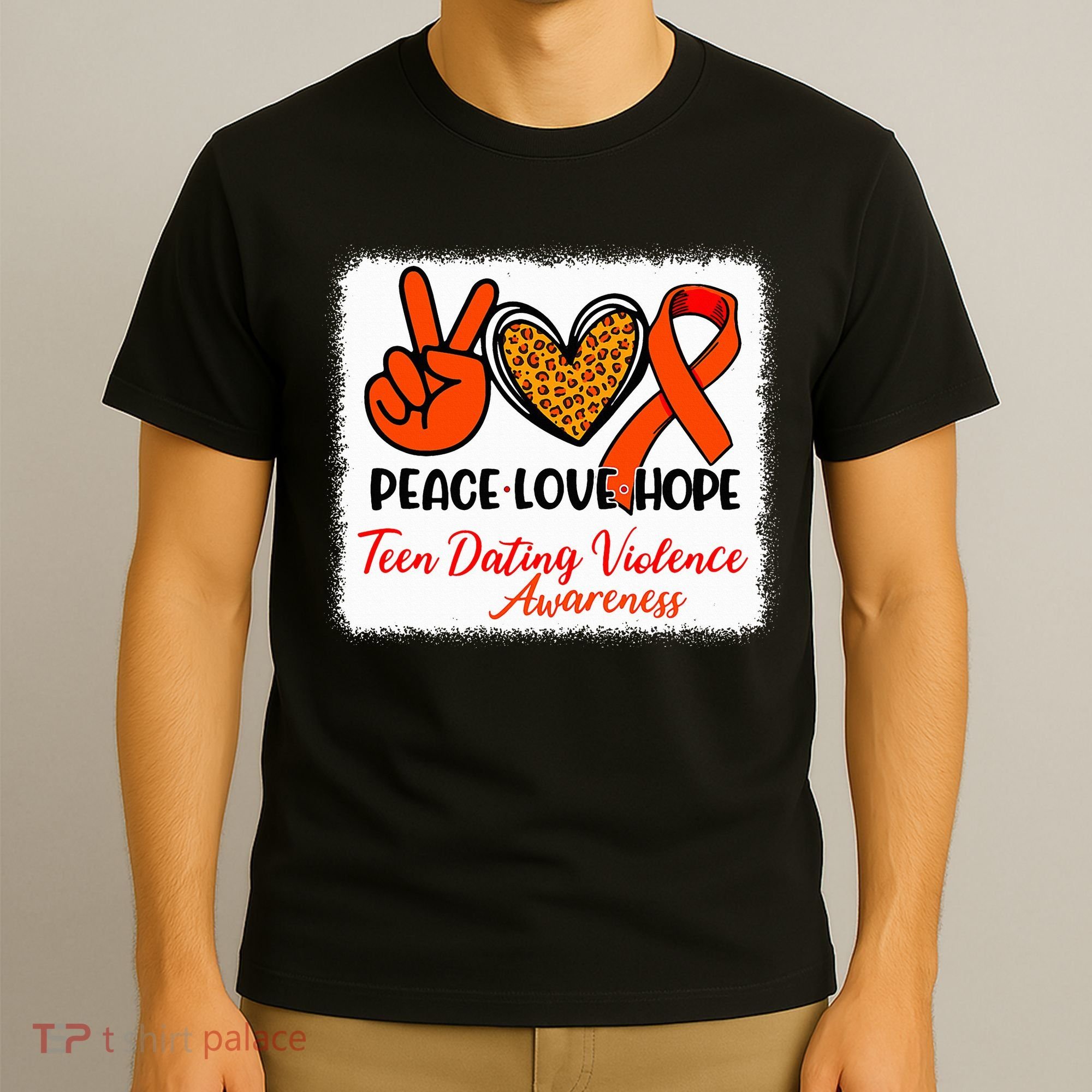 Bleached Peace Love Hope Teen Dating Violence Awareness T-Shirt