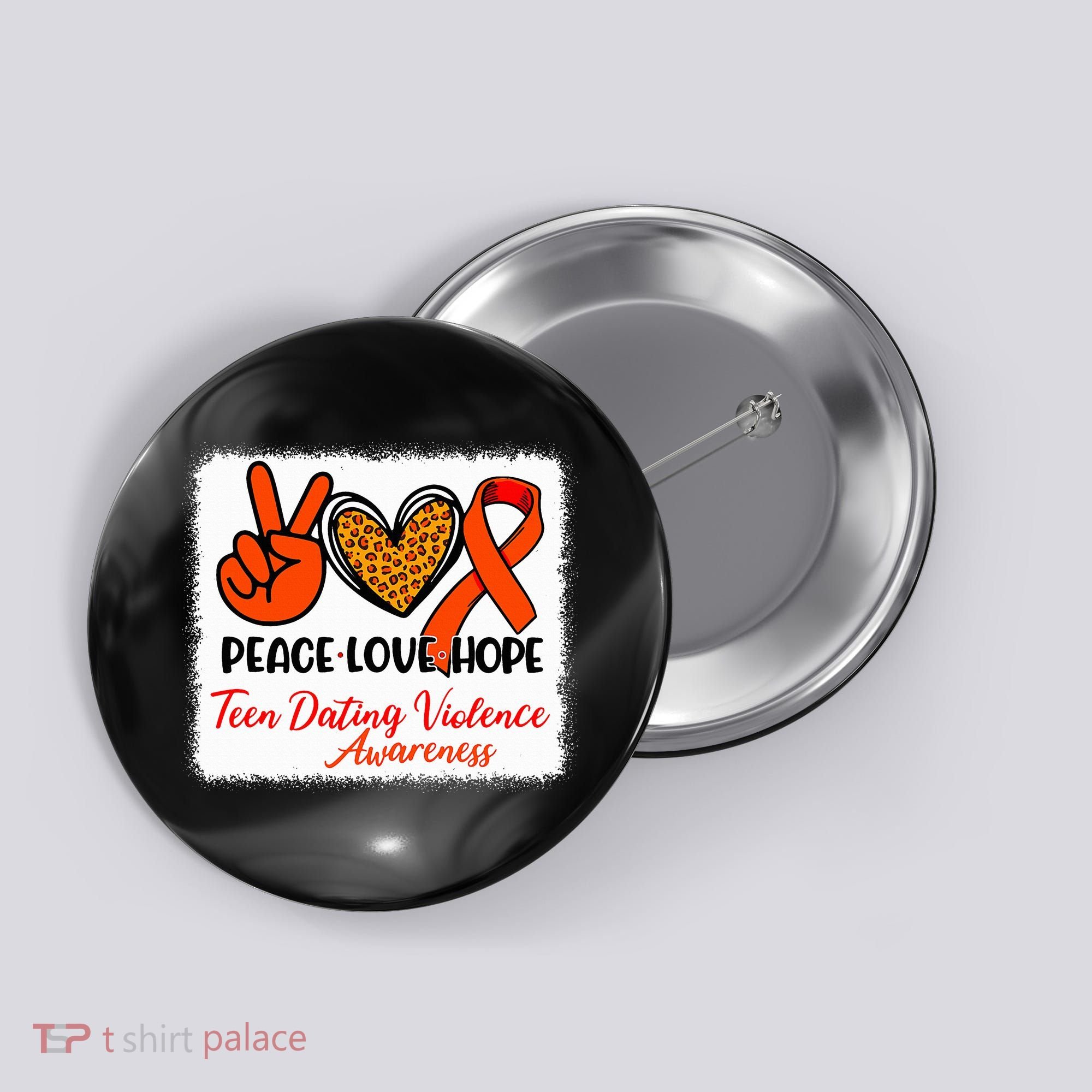 Bleached Peace Love Hope Teen Dating Violence Awareness Button