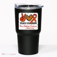 Bleached Peace Love Hope Teen Dating Violence Awareness Tumbler thumb 0