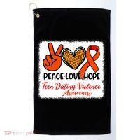 Bleached Peace Love Hope Teen Dating Violence Awareness Golf Towel thumb 0
