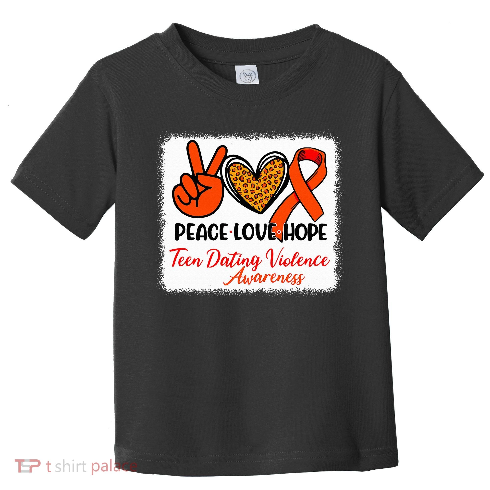 Bleached Peace Love Hope Teen Dating Violence Awareness Toddler T-Shirt
