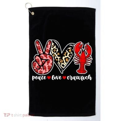 Bleached Peace Love Crawfish Leopard Crawfish Season Gift Golf Towel