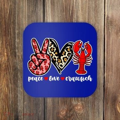 Bleached Peace Love Crawfish Leopard Crawfish Season Gift Coaster