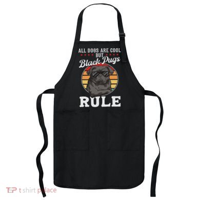 Black Pug Lovers Black Pugs Rule Funny Black Pug Apron