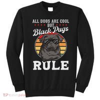 Black Pug Lovers Black Pugs Rule Funny Black Pug Sweatshirt thumb 0