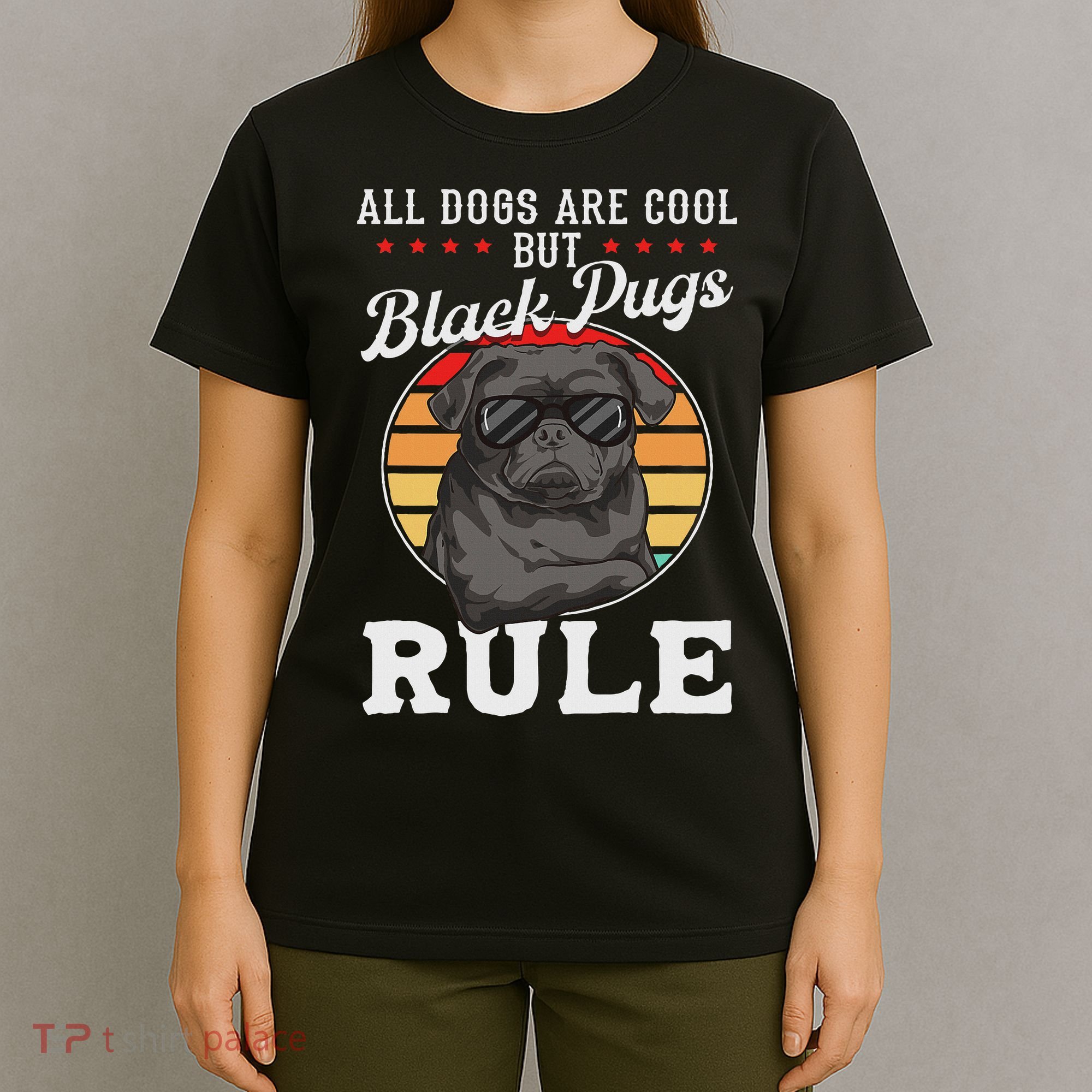 Black Pug Lovers Black Pugs Rule Funny Black Pug T-Shirt