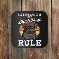 Black Pug Lovers Black Pugs Rule Funny Black Pug Coaster thumb 0