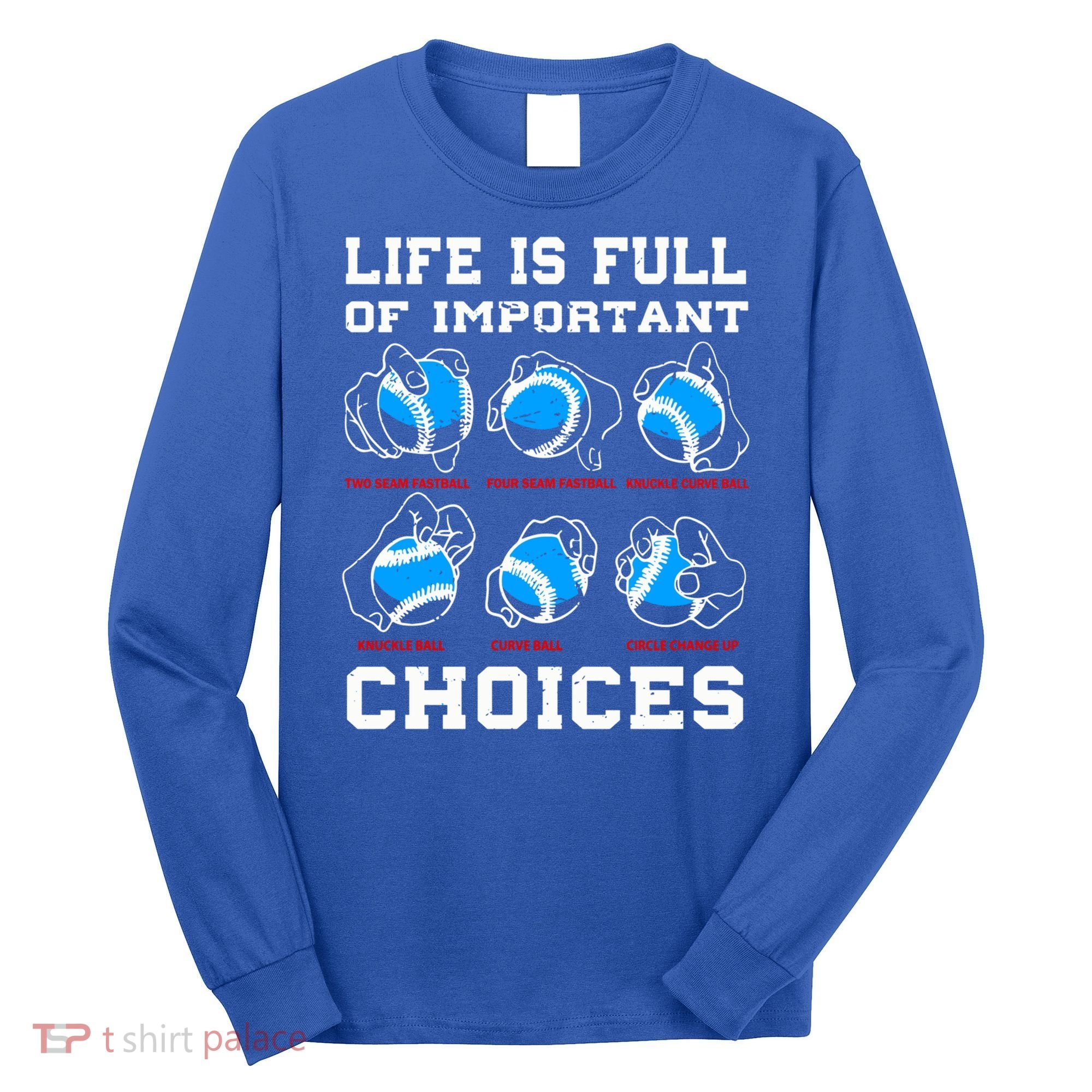 Baseball Pitcher Life Choices Ball Sport Lover Great Gift Long Sleeve Shirt