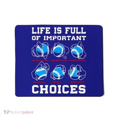 Baseball Pitcher Life Choices Ball Sport Lover Great Gift Mousepad