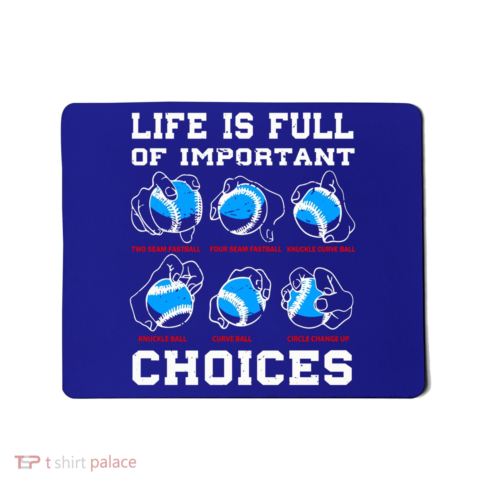 Baseball Pitcher Life Choices Ball Sport Lover Great Gift Mousepad