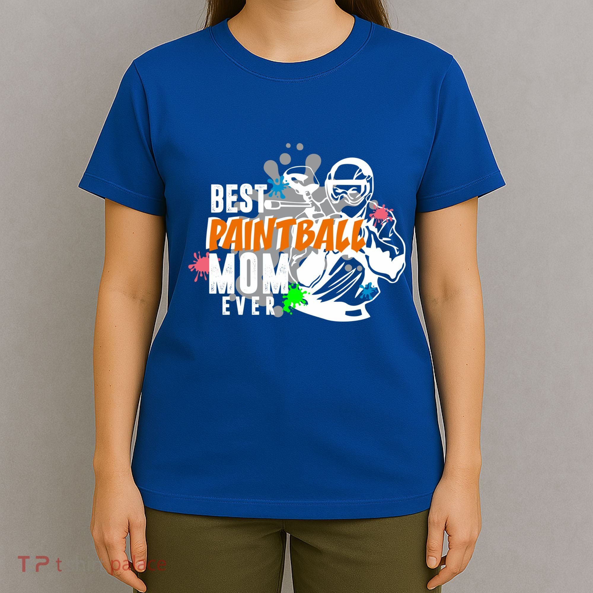Best Paintball Mom Ever Ball Funny Mothers Day Gift T-Shirt