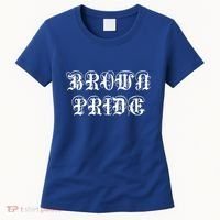 Brown Pride Mexican Spanish Hispanic Chicano Og Funny Gift Women's T-Shirt thumb 0