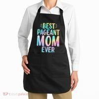 Best Pageant Mom Ever Beauty Contest Mom Tie Dye Glitz Glam Apron thumb 2