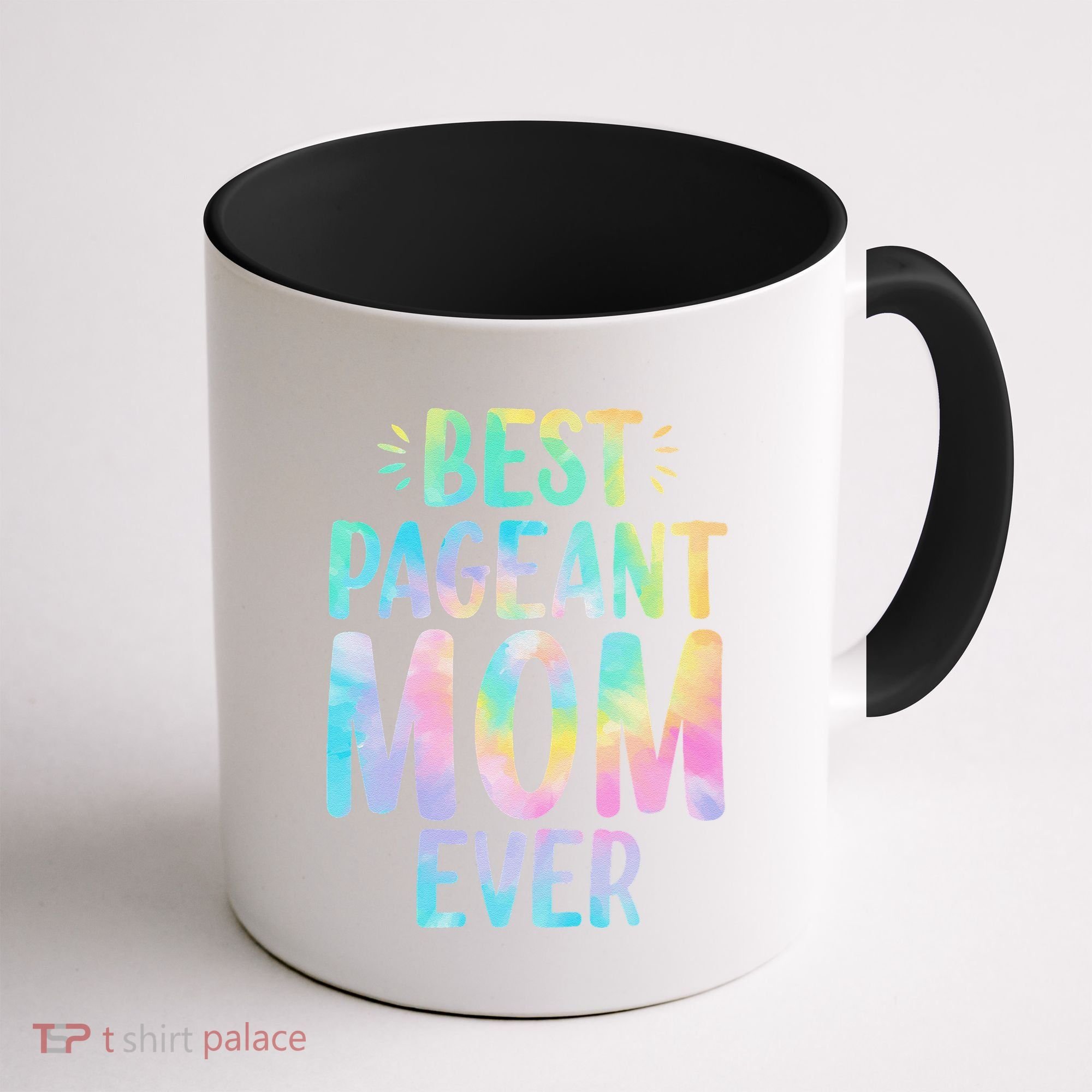 Best Pageant Mom Ever Beauty Contest Mom Tie Dye Glitz Glam Coffee Mug