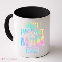 Best Pageant Mom Ever Beauty Contest Mom Tie Dye Glitz Glam Coffee Mug thumb 0