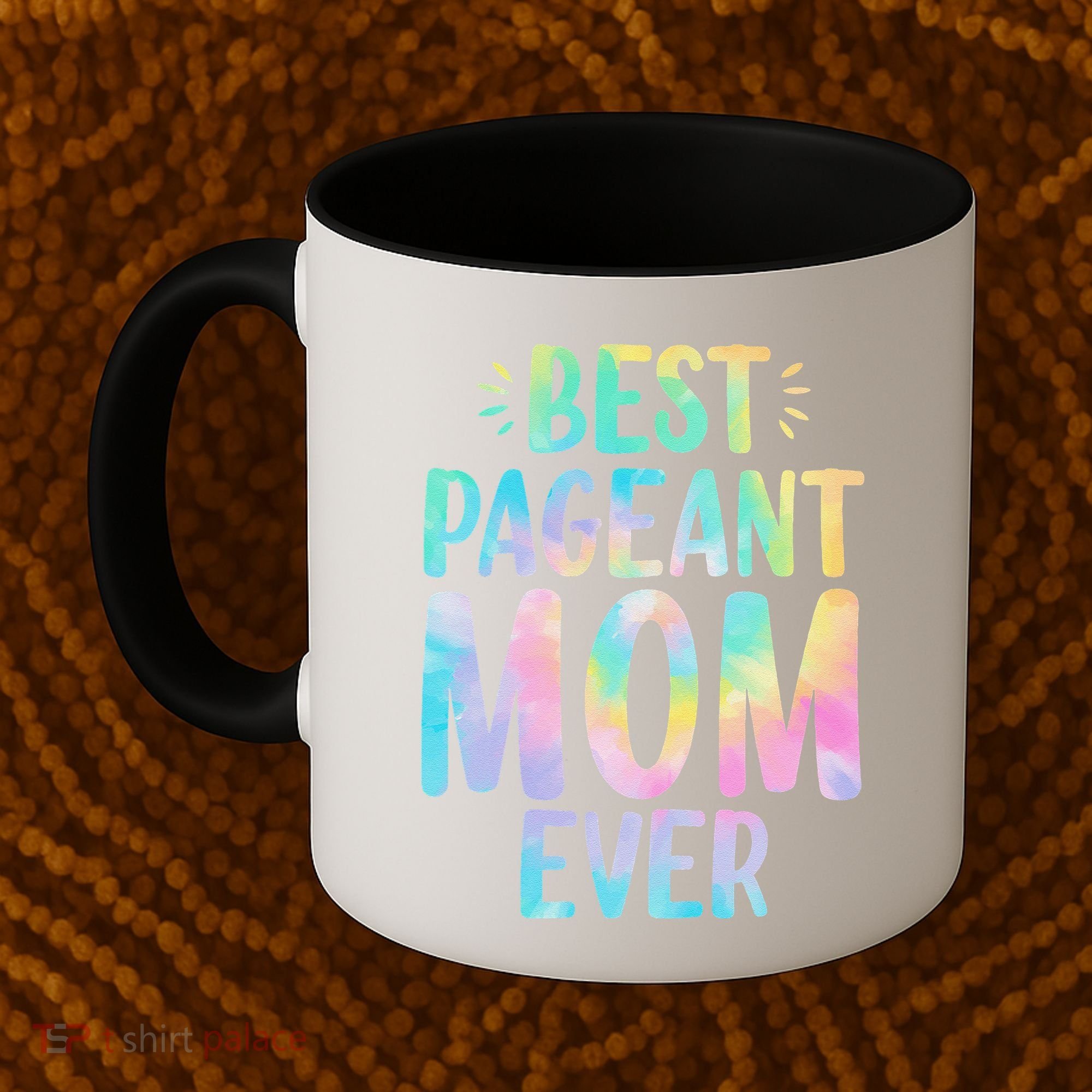 Best Pageant Mom Ever Beauty Contest Mom Tie Dye Glitz Glam Coffee Mug