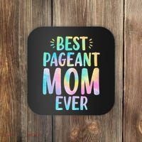 Best Pageant Mom Ever Beauty Contest Mom Tie Dye Glitz Glam Coaster thumb 0