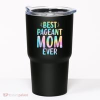 Best Pageant Mom Ever Beauty Contest Mom Tie Dye Glitz Glam Tumbler thumb 0