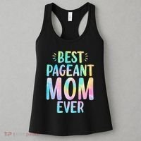 Best Pageant Mom Ever Beauty Contest Mom Tie Dye Glitz Glam Women's Tank Top thumb 3