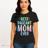 Best Pageant Mom Ever Beauty Contest Mom Tie Dye Glitz Glam Women's T-Shirt thumb 4